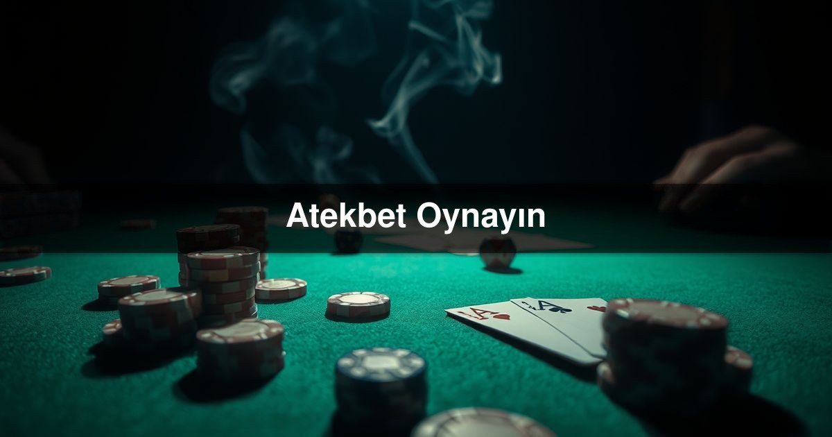 Atekbet Oynayın