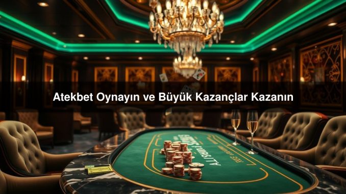 Atekbet Oynayın